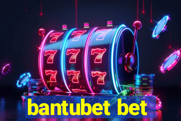 bantubet bet